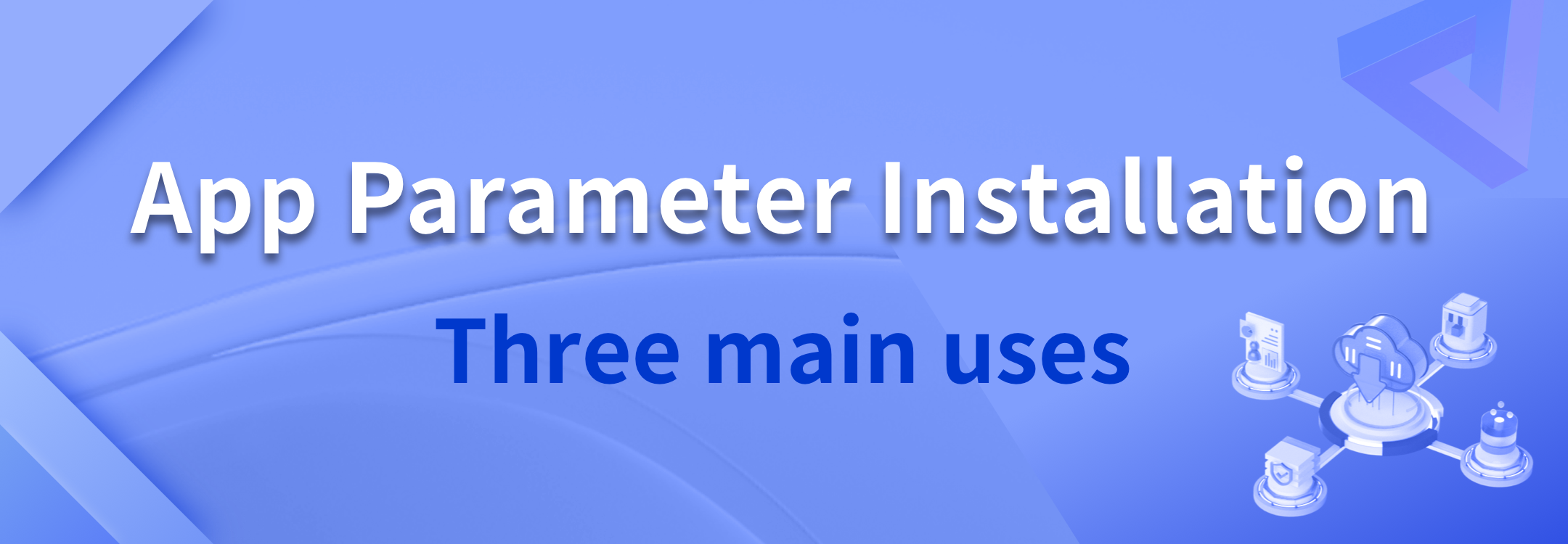 App parameter installation
