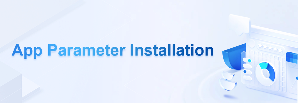 App Parameter Installation